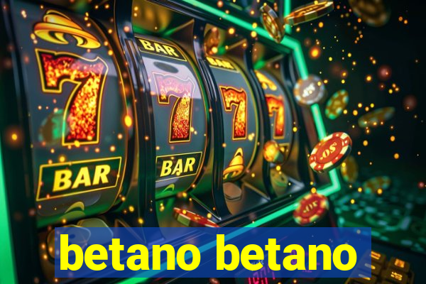 betano betano